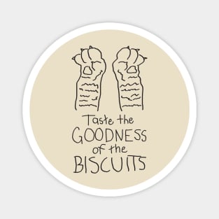 Taste the Goodness of the Biscuits Magnet